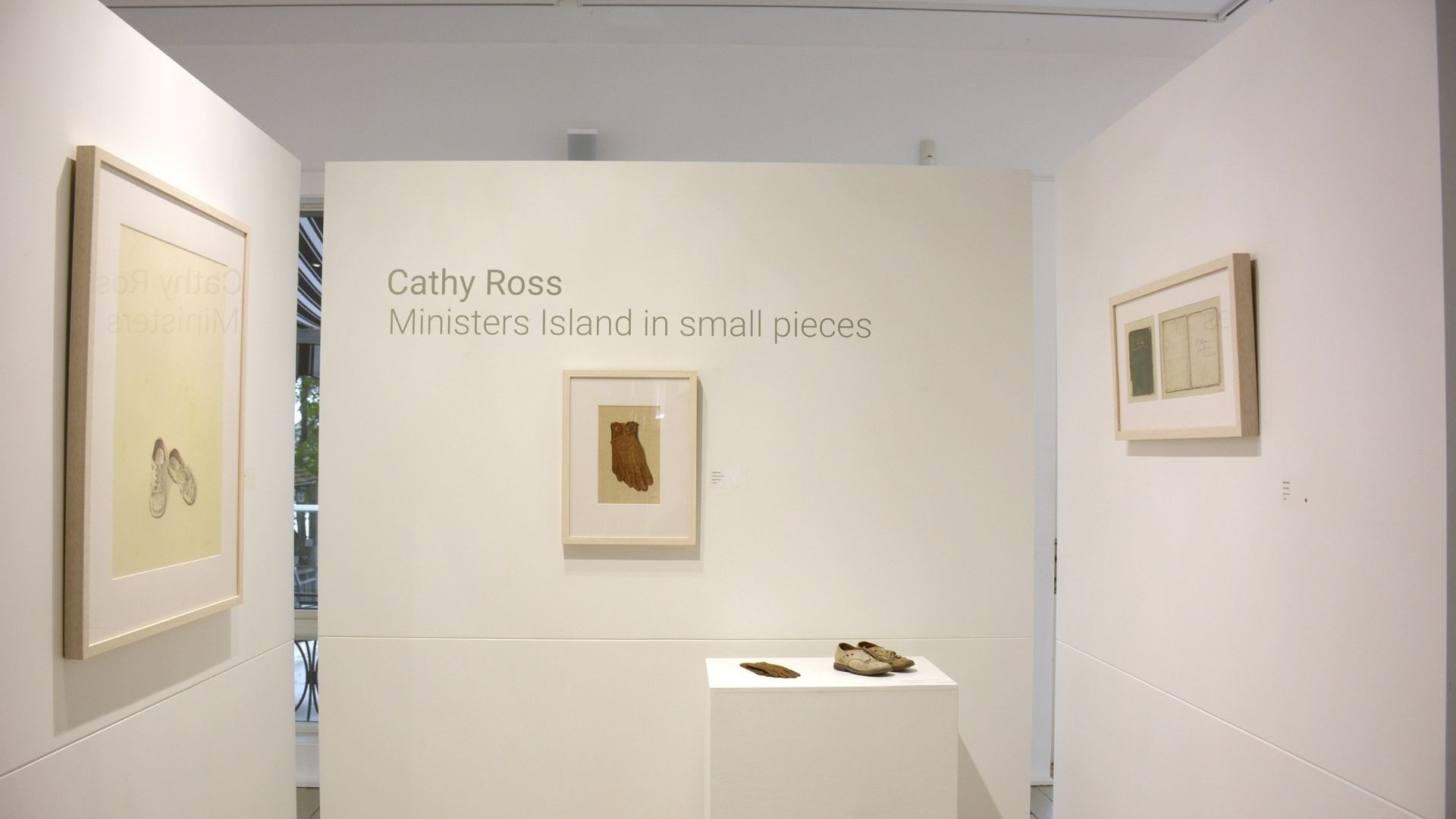 CATHY ROSS Minister’s Island in Small Pieces JULY 14 – AUGUST 11